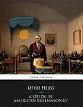 E-Book (epub) Study in American Freemasonry von Arthur Preuss