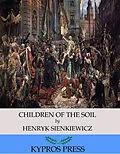 E-Book (epub) Children of the Soil von Henryk Sienkiewicz