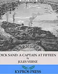 E-Book (epub) Dick Sand: A Captain at Fifteen von Jules Verne