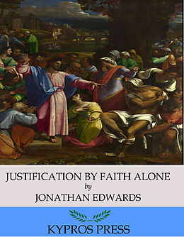 E-Book (epub) Justification by Faith Alone von Jonathan Edwards