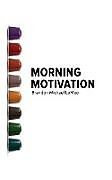 Kartonierter Einband Morning Motivation von Brandon Michael Lomeo