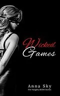 E-Book (epub) Wicked Games von Anna Sky