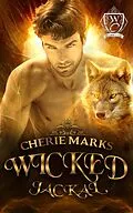 E-Book (epub) Wicked Jackal (Woodland Creek) von Cherie Marks, Woodland Creek