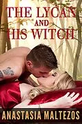 E-Book (epub) The Lycan and His Witch von Anastasia Maltezos