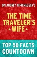 E-Book (epub) Time Traveler's Wife - Top 50 Facts Countdown von Tk Parker