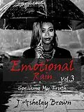 E-Book (epub) Emotional Rain (Speaking My Truth, #3) von J Asheley Brown