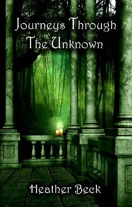 E-Book (epub) Journeys Through The Unknown (The Horror Diaries Omnibus Edition, #2) von Heather Beck