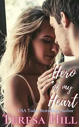 E-Book (epub) Hero of My Heart (The McRaes Series, #5) von Teresa Hill