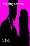 E-Book (epub) Keeping Secrets (The Van Helsen Series, #7) von L. Tait