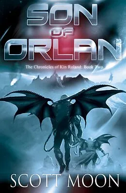 E-Book (epub) Son of Orlan (The Chronicles of Kin Roland, #2) von Scott Moon