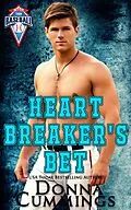 E-Book (epub) Heartbreaker's Bet (Better Than Baseball, #2) von Donna Cummings