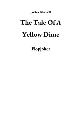 E-Book (epub) The Tale Of A Yellow Dime von Rashmiranjan Sarangi