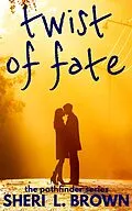 E-Book (epub) Twist of Fate (The Pathfinder Series, #1) von Sheri L. Brown