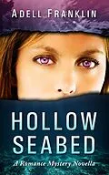 E-Book (epub) Hollow Seabed (Mystery romance, #1) von Adell Franklin