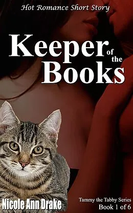 E-Book (epub) Keeper of the Books (Tammy the Tabby Series, #1) von Nicole Ann Drake