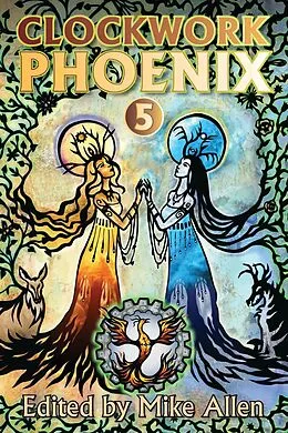 E-Book (epub) Clockwork Phoenix 5 von Jason Kimble, Sunil Patel, C. S. E. Cooney