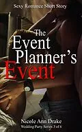 E-Book (epub) The Event Planner's Event (Wedding Party Series, #3) von Nicole Ann Drake