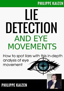 E-Book (epub) Lie Detection and Eye Movements von Philippe Kaizen