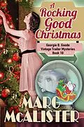E-Book (epub) A Rocking Good Christmas (Georgie B. Goode Vintage Trailer Mysteries, #10) von Marg McAlister