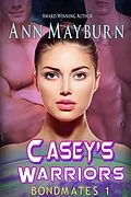E-Book (epub) Casey's Warriors (Bondmates, #1) von Ann Mayburn