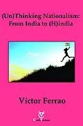 E-Book (epub) (Un) Thinking Nationalism: From India to (H)india von CreatiVentures Publishing