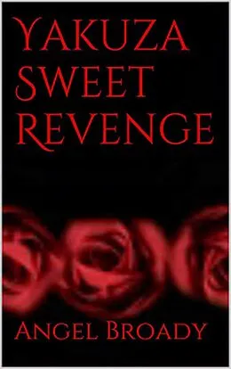 E-Book (epub) Yakuza Sweet Revenge von Angel S. Broady