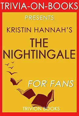E-Book (epub) The Nightingale by Kristin Hannah (Trivia-On-Books) von Trivion Books