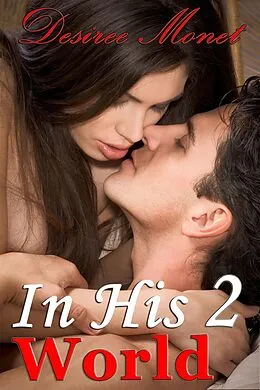 E-Book (epub) In His World 2 von Desiree Monet
