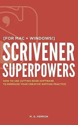 E-Book (epub) Scrivener Superpowers von M. G. Herron