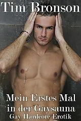 E-Book (epub) Mein Erstes Mal in der Gaysauna von Tim Bronson