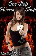 E-Book (epub) One Stop Horror Shop (Legends Unleashed, #4) von Heather Beck