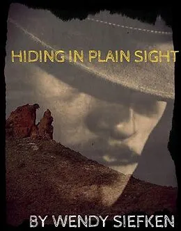 E-Book (epub) Hiding in Plain Sight von Wendy Siefken, Charles Siefken