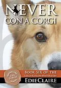 E-Book (epub) Never Con a Corgi (Leigh Koslow Mystery Series, #6) von Edie Claire