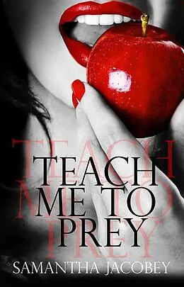 E-Book (epub) Teach Me to Prey von Samantha Jacobey