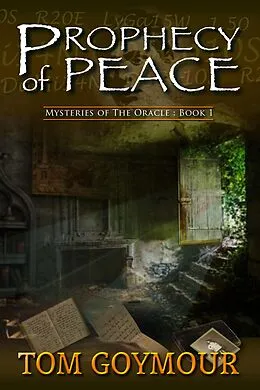 E-Book (epub) Prophecy of Peace (Mysteries of the Oracle, #1) von Tom Goymour