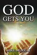 E-Book (epub) God Gets You von Mike Murray