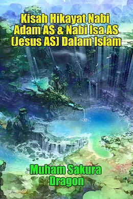 E-Book (epub) Beautiful Story of Prophet Muhammad SAW Last Messenger of God von Muham Sakura Dragon