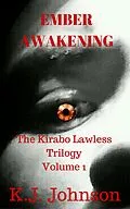 E-Book (epub) Ember Awakening (The Kirabo Lawless Trilogy, #1) von K. J. Johnson