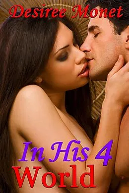 E-Book (epub) In His World 4 von Desiree Monet