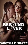 E-Book (epub) Rebound Lover von Vanessa E Silver