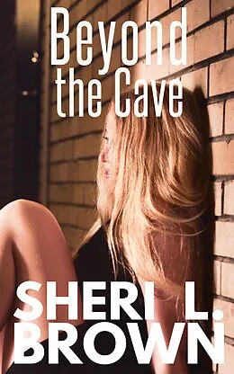 E-Book (epub) Beyond the Cave von Sheri L. Brown
