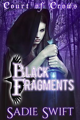 eBook (epub) Black Fragments (Court of Crows, #2) de Sadie Swift