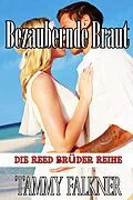 E-Book (epub) Bezaubernde Braut (Die Reed Brüder Reihe, #10) von Tammy Falkner