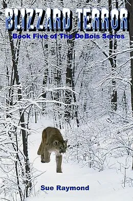 E-Book (epub) Blizzard Terror (The DeBois Series, #5) von Sue Raymond