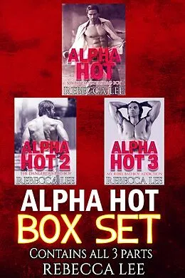 E-Book (epub) Alpha Hot: Box Set von Rebecca Lee