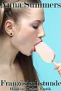 E-Book (epub) Französischstunde (Hardcore Oralsex Erotik) von Anna Summers