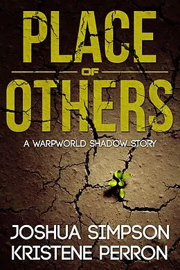 E-Book (epub) Warpworld: Place of Others von Joshua Simpson, Kristene Perron