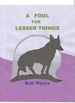 E-Book (epub) A Fool for Lesser Things von Bob Myers