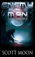 E-Book (epub) Enemy of Man (The Chronicles of Kin Roland, #1) von Scott Moon