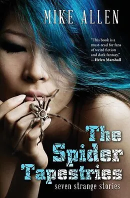 E-Book (epub) The Spider Tapestries: Seven Strange Stories von Mike Allen